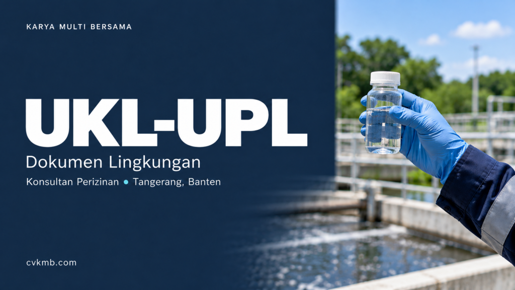 Konsultan UKL-UPL di Tangerang Banten untuk Dokumen Lingkungan Usaha